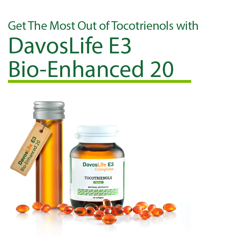 Get The Most Out of Tocotrienols with DavosLife E3 Bio-Enhanced 20