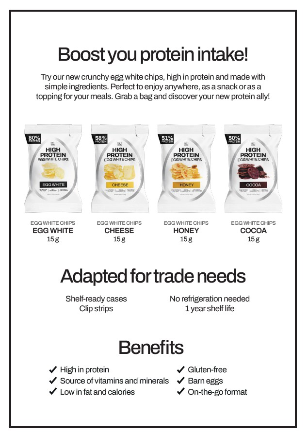 THE WORLD’S FIRST PROTEIN SNACK WITH ONLY 1 INGREDIENT: 100% EGG WHITE